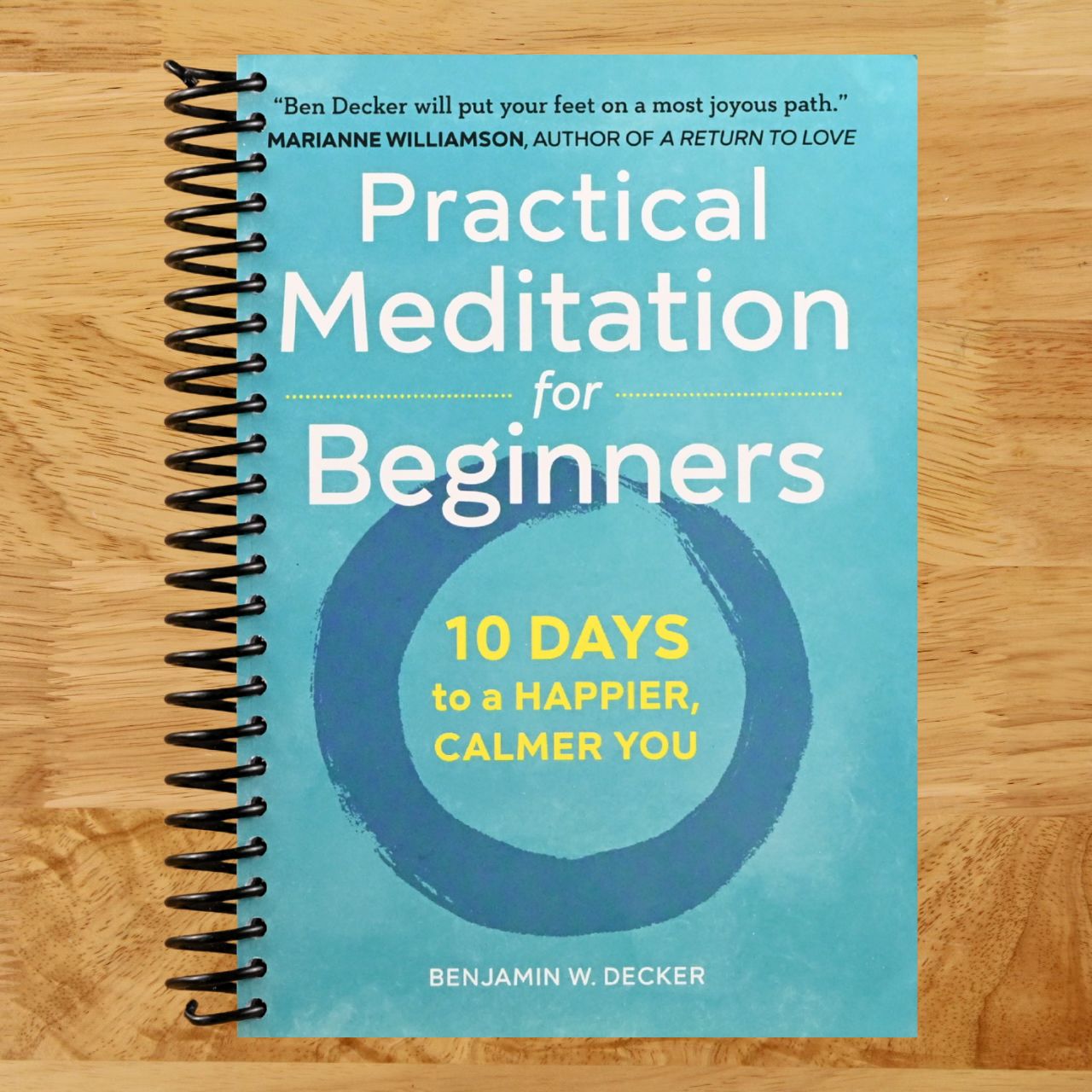 Practical Meditation for Beginners: 10 Days to a Happier, Calmer You (Spiral bound) Happy Coil spiral bound book