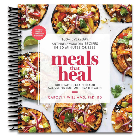 Meals That Heal: 100+ Everyday Anti-Inflammatory Recipes in 30 Minutes or Less: A Cookbook   (Spiral bound)