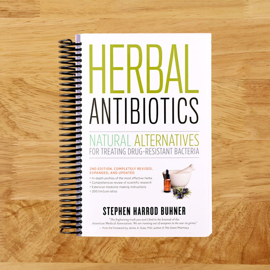 Herbal Antibiotics, 2nd Edition: Natural Alternatives for Treating Drug-resistant Bacteria