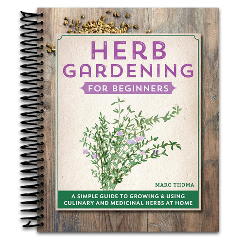 Herb Gardening for Beginners: A Simple Guide to Growing & Using Culinary and Medicinal Herbs at Home (Spiral bound) Happy Coil spiral bound book