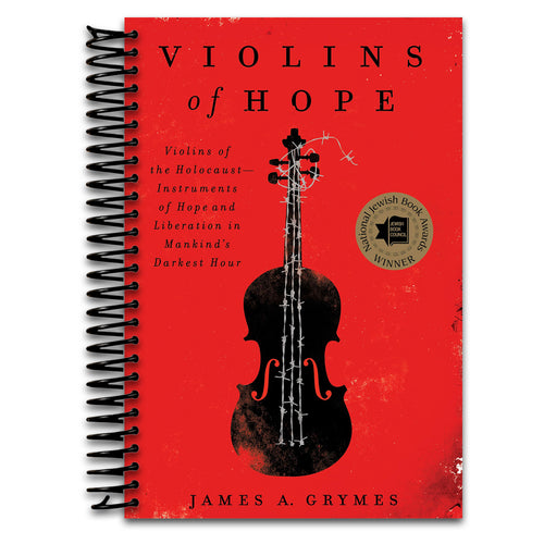 Violins of Hope: Violins of the Holocaust--Instruments of Hope and Liberation in Mankind's Darkest Hour (Spiral bound) Happy Coil spiral bound book