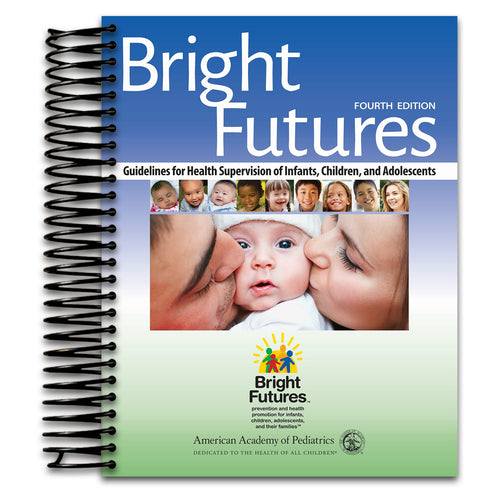 Bright Futures: Guidelines for Health Supervision of Infants, Children, and Adolescents   (Spiral bound)
