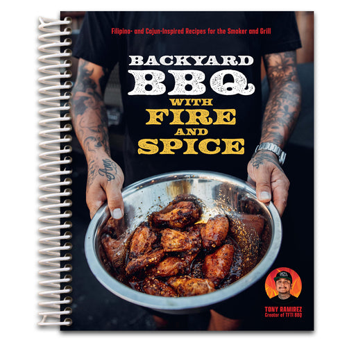 Backyard BBQ with Fire and Spice: Filipino- and Cajun-Inspired Recipes for the Smoker and Grill   (Spiral bound)