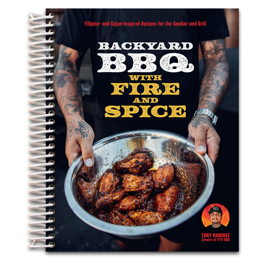 Backyard BBQ with Fire and Spice: Filipino- and Cajun-Inspired Recipes for the Smoker and Grill   (Spiral bound)