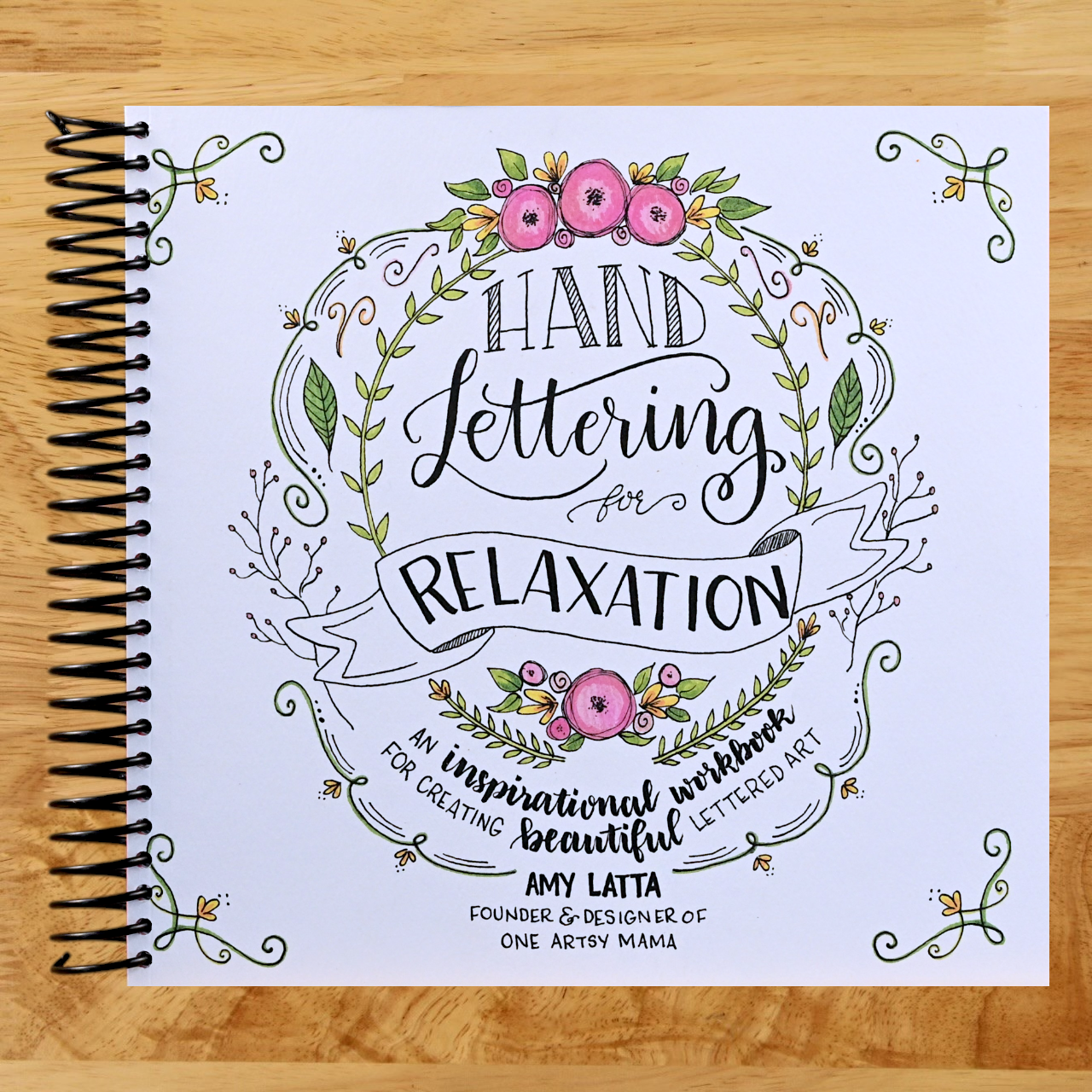 Hand Lettering for Relaxation: An Inspirational Workbook for Creating Beautiful Lettered Art (Spiral bound) Happy Coil spiral bound book