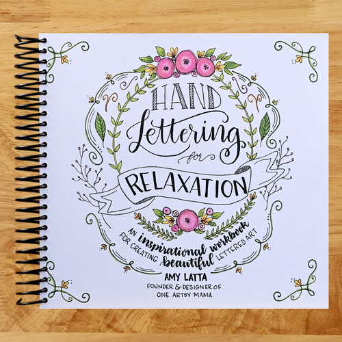 Hand Lettering for Relaxation: An Inspirational Workbook for Creating Beautiful Lettered Art (Spiral bound) Happy Coil spiral bound book