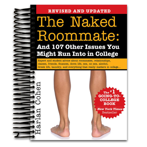 The Naked Roommate: And 107 Other Issues You Might Run Into in College (Essential College Life Survival Guide and Graduation Gift for Students, Banned Book) (Spiral bound) Happy Coil spiral bound book