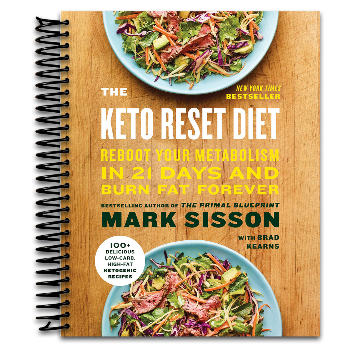 The Keto Reset Diet: Reboot Your Metabolism in 21 Days and Burn Fat Forever   (Spiral bound)