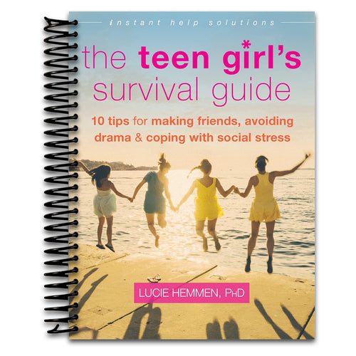 The Teen Girl's Survival Guide: Ten Tips for Making Friends, Avoiding Drama, and Coping with Social Stress (The Instant Help Solutions Series)   (Spiral bound)