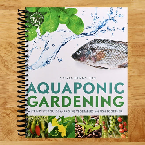 Aquaponic Gardening: A Step-by-Step Guide to Raising Vegetables and Fish Together (Spiral bound) Happy Coil spiral bound book