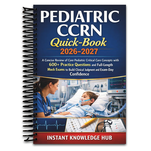 PEDIATRIC CCRN Quick-Book 2026-2027: A Concise Review of Core Pediatric Critical Care Concepts with 600+ Practice Questions and Full-Length Mock Exams ... Clinical Judgment and Exam-Day Confidence (Spiral bound) Happy Coil spiral bound book