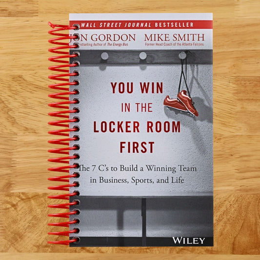 You Win in the Locker Room First: The 7 C's to Build a Winning Team in Business, Sports, and Life (Jon Gordon) (Spiral bound) Happy Coil spiral bound book