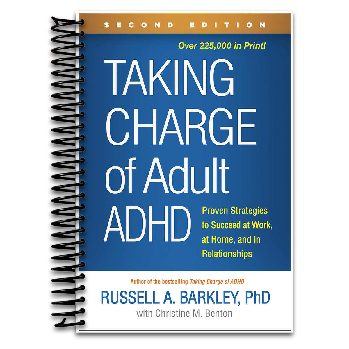 Taking Charge of Adult ADHD: Proven Strategies to Succeed at Work, at Home, and in Relationships (Spiral bound) Happy Coil spiral bound book