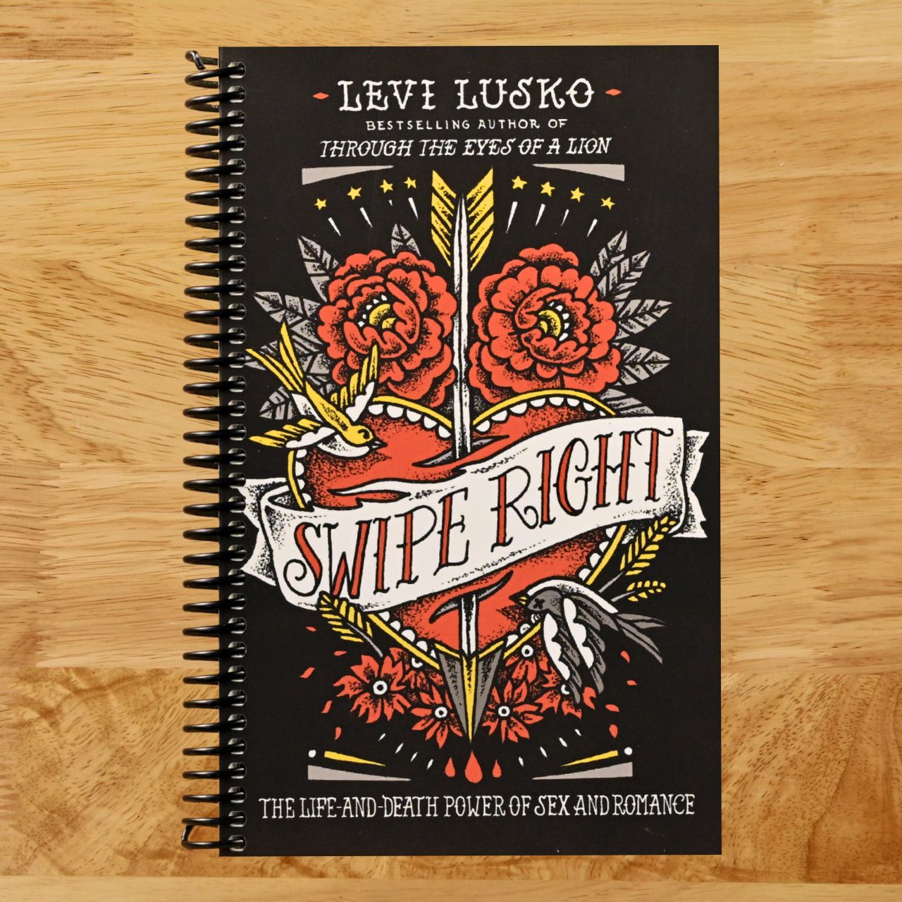 Swipe Right: The Life-and-Death Power of Sex and Romance (Spiral bound)