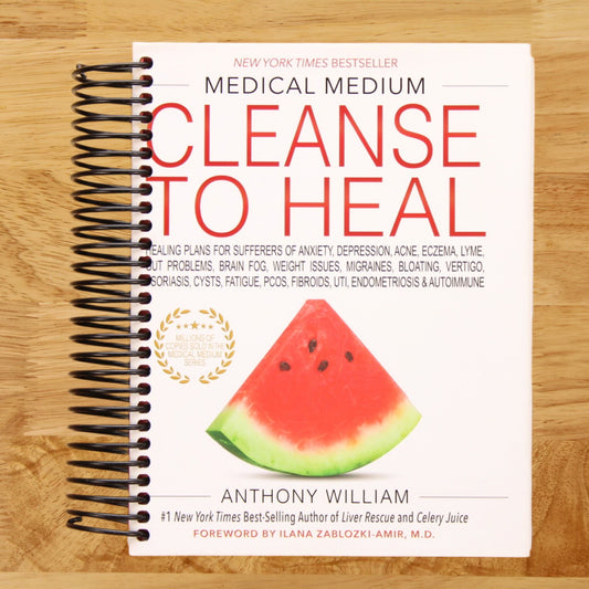 Medical Medium Cleanse to Heal: Healing Plans for Sufferers of Anxiety, Depression, Acne, Eczema, Lyme, Gut Problems, Brain Fog, Weight Issues, Migraines, Bloating, Vertigo, Psoriasis