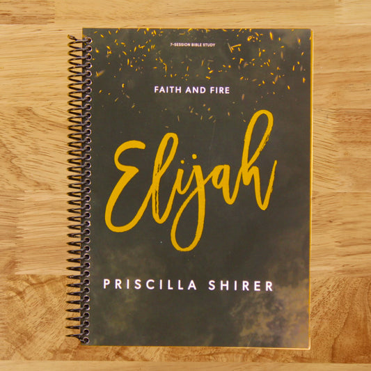 Elijah: Faith and Fire - Bible Study Book